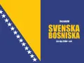 Bosniska svenska: lär dig 2500+ ord. Bilden visar Bosniens flagga och texten "svenska bosniska".
