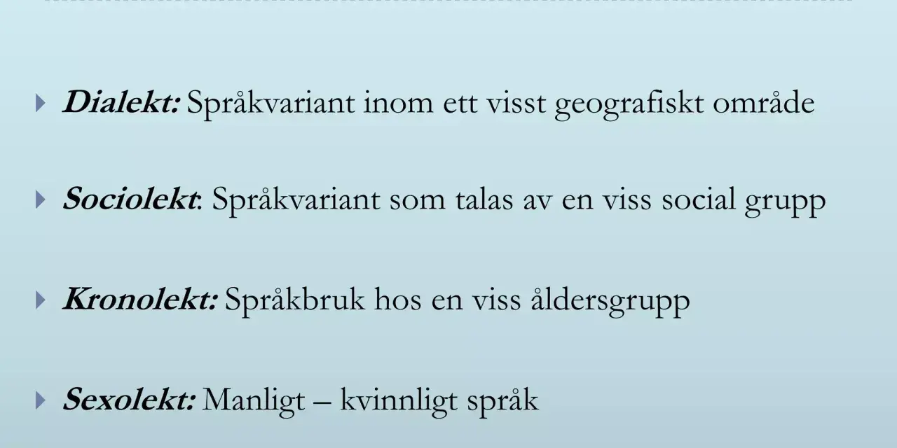 Språklig variation svenska 2: dialekt, sociolekt, kronolekt och sexolekt förklaras.
