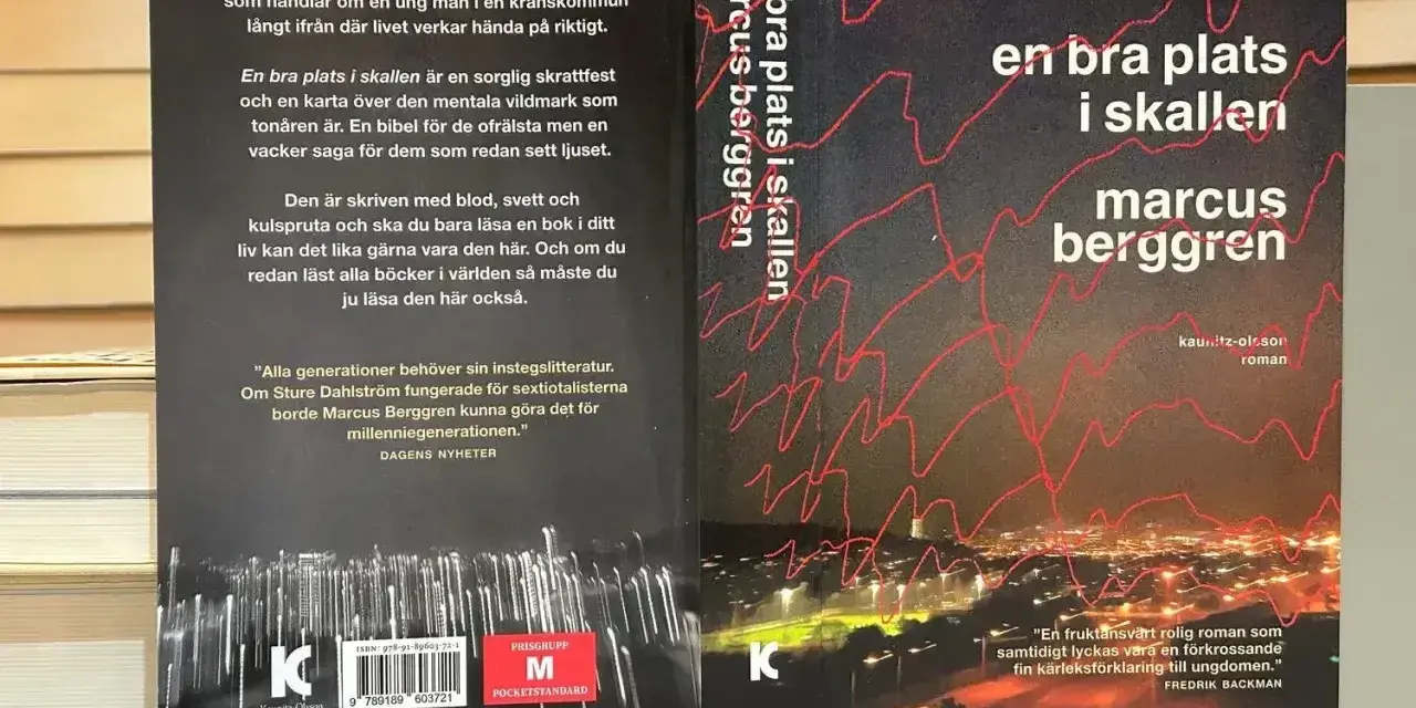 En bokklassiker: "En bra plats i skallen" av Marcus Berggren. En uppväxtskröna om en ung man i en kranskommun.