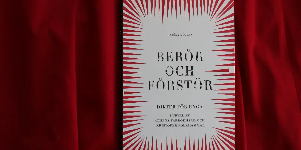 En bok med titeln "Berör och förstör", dikter för unga, i urval av Athena Farrokhzad och Kristofer Folkhammar. Kanske en samling som inspirerar till nya bo bergman dikter.