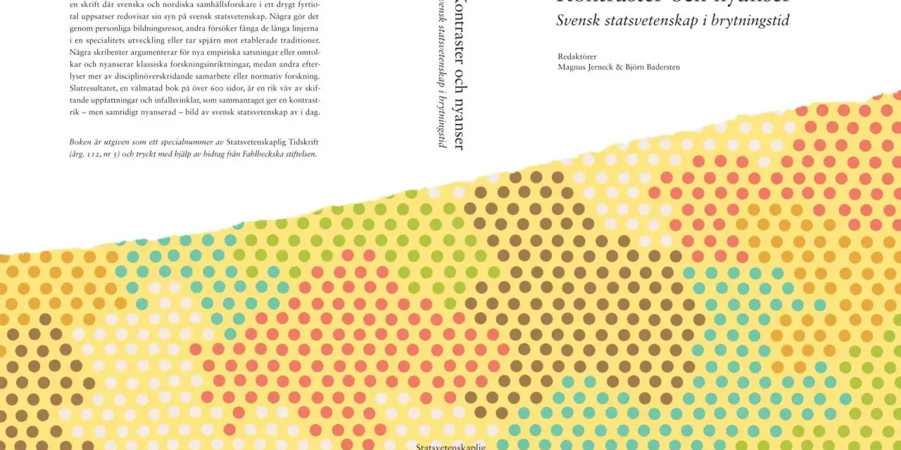 En bok med titeln "Kontraster och nyanser: Svensk statsvetenskap i brytningstid" som presenterar en samling synonymer och olika perspektiv inom ämnet.