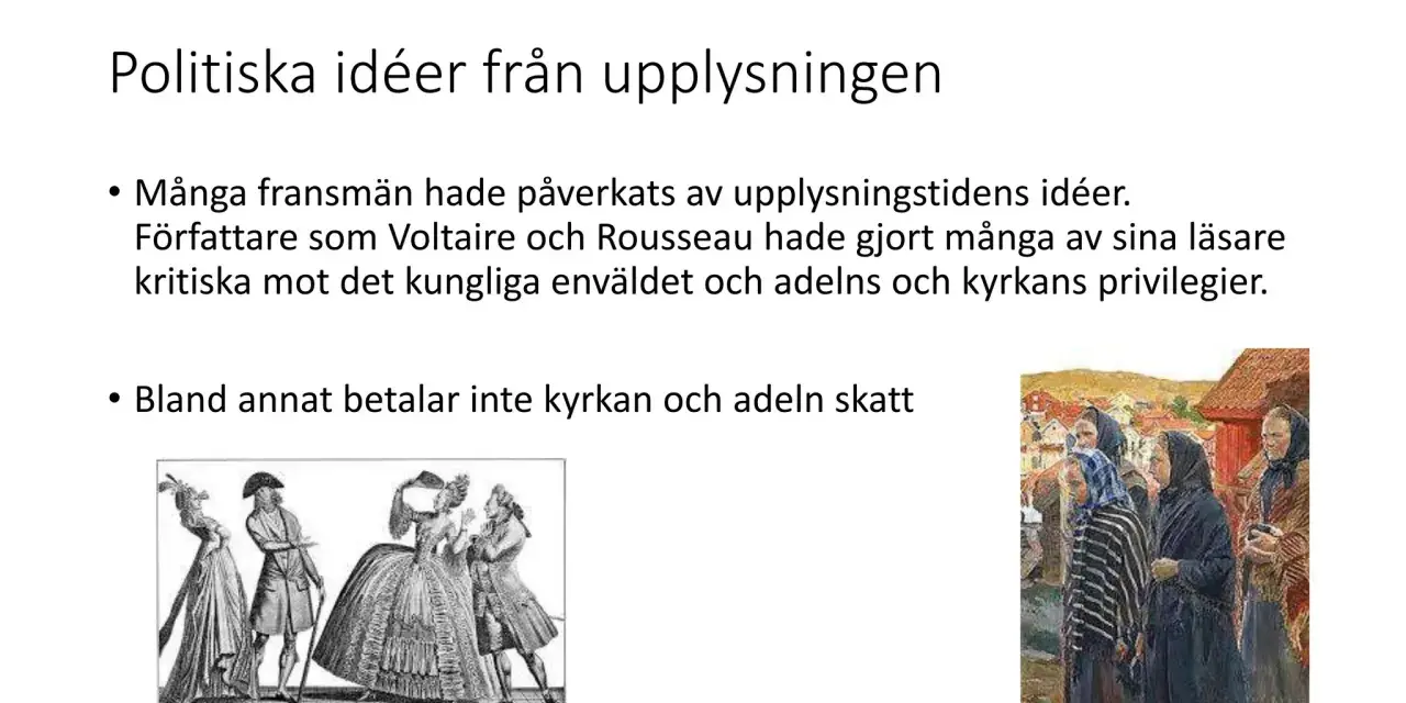 Upplysningens idéer, som kritiserade kungamakt och privilegier, var orsaker till franska revolutionen. Bilden visar samtida illustrationer.