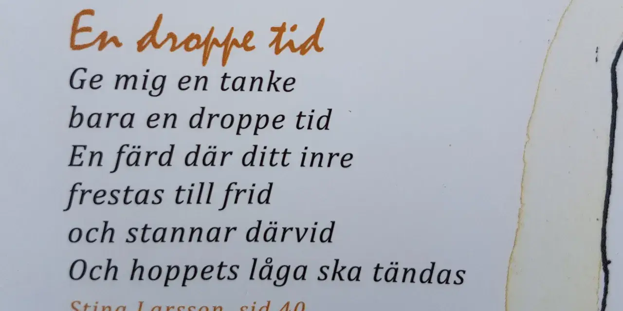 En dikt om havet, "En droppe tid", av Stina Larsson. En inre resa som leder till frid och hopp.