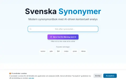 Svenska Synonymer: en modern synonymordbok med AI. Sök efter ord, få förslag eller skriv om din mening.