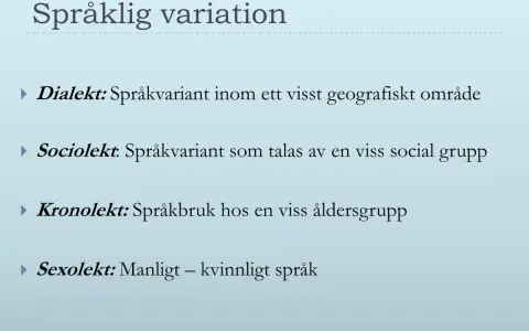 Språklig variation svenska 2: dialekt, sociolekt, kronolekt och sexolekt förklaras.