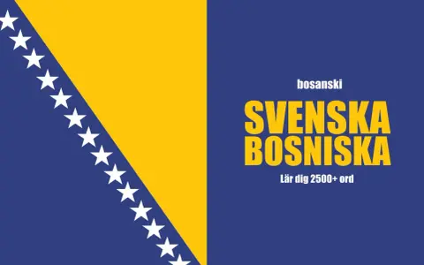 Bosniska svenska: lär dig 2500+ ord. Bilden visar Bosniens flagga och texten "svenska bosniska".