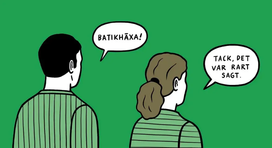 En kvinna säger "Tack, det var rart sagt" till en man som säger "Batikhäxa!". I språket ligger makten, och orden formar verkligheten.