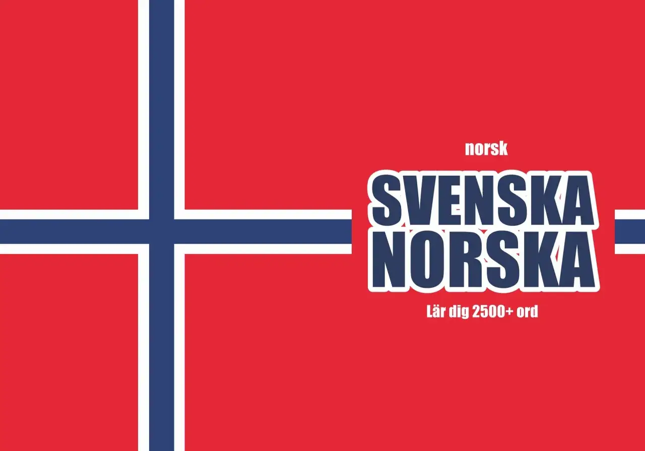 Svenska och norska ord som understryker likheter. L&auml;r dig 2500+ ord.